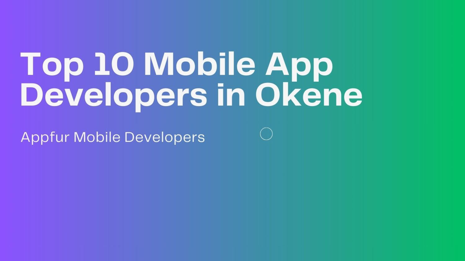 10 Developer Top 10 Mobile App Developers in Okene - Appfur