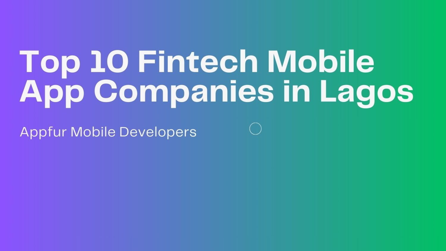 Top 10 Fintech Mobile Development App Companies in Lagos - Appfur